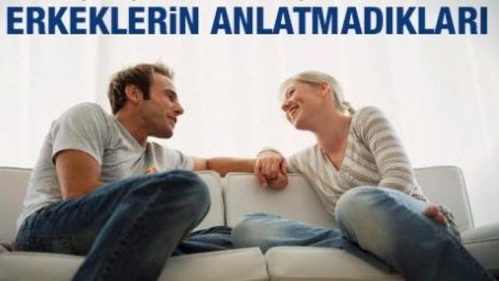 Erkeklerin Anlatamadığı Şeyler!