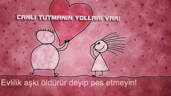 Evlilik'te Aşkı Canlı Tutmanın Yolları